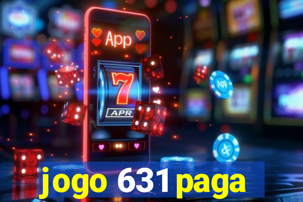 jogo 631 paga